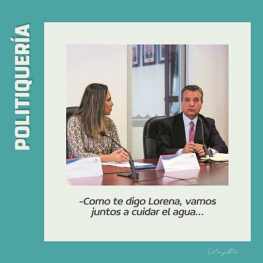 -Como te digo Lorena, vamos juntos a cuidar el agua…