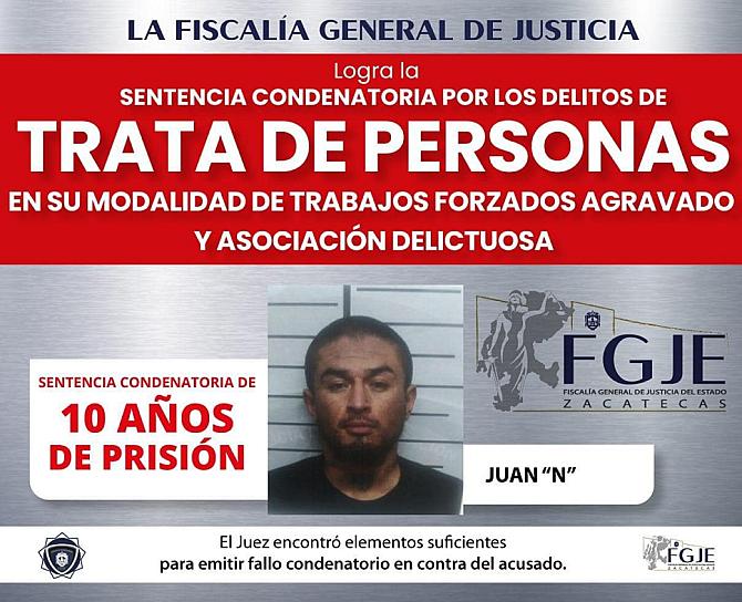 CONDENAN A 10 AÑOS DE PRISIÓN A JUAN POR TRATA DE PERSONAS