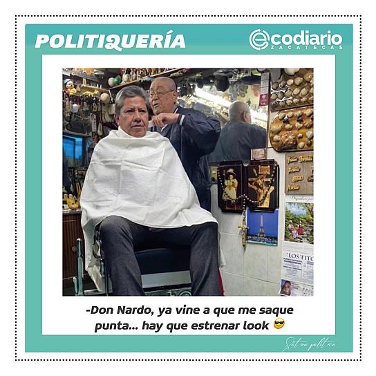 -Don Nardo, ya vine a que me saque punta... hay que estrenar look 😎  