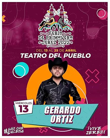CONFIRMAN A GERARDO ORTIZ, LOS DOS CARNALES Y BANDA LOS SEBASTIANES EN LA FERIA DE PRIMAVERA 2022