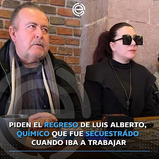 Exigen familiares de Luis Alberto acciones para localizarlo