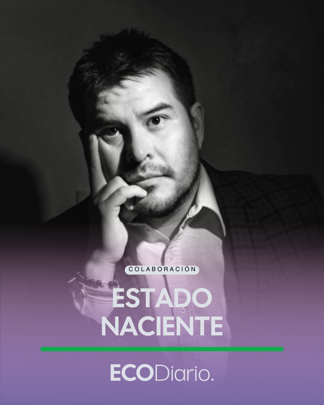EL ESPECTADOR | ESTADO NACIENTE