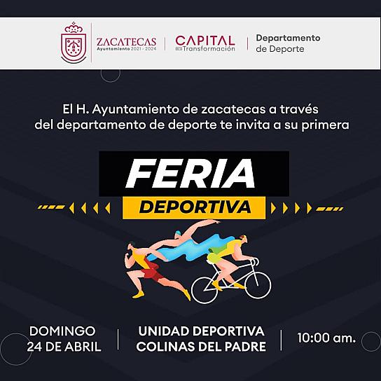  INVITA EL AYUNTAMIENTO ZACATECAS A LA PRIMERA “FERIA DEPORTIVA”
