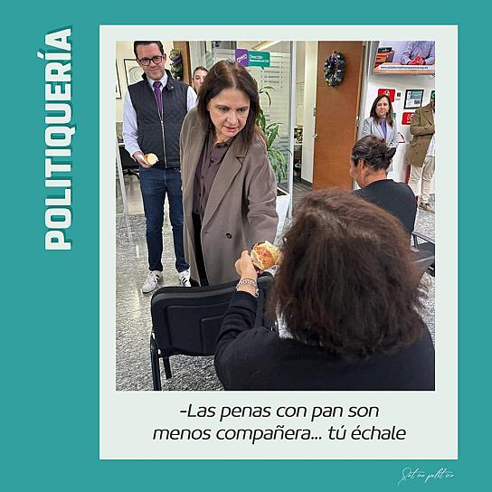 -Las penas con pan son menos compañera... tú échale