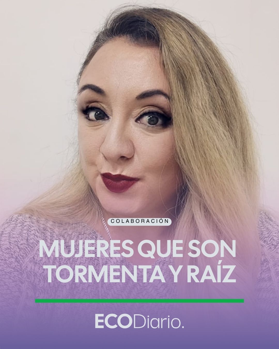 COMUNICAR Y CONECTAR | MUJERES QUE SON TORMENTA Y RAÍZ