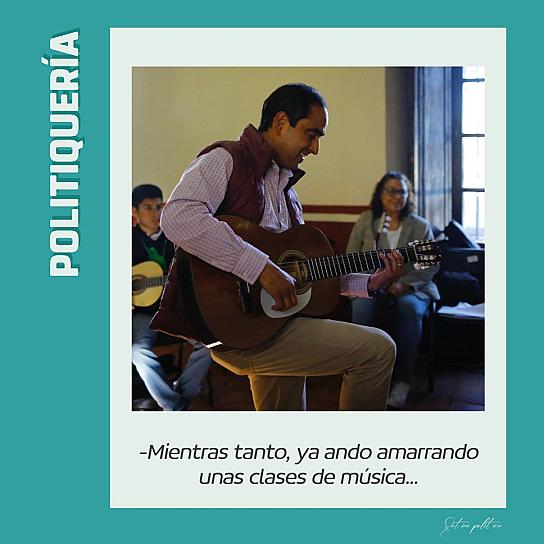 -Mientras tanto, ya ando amarrando unas clases de música...