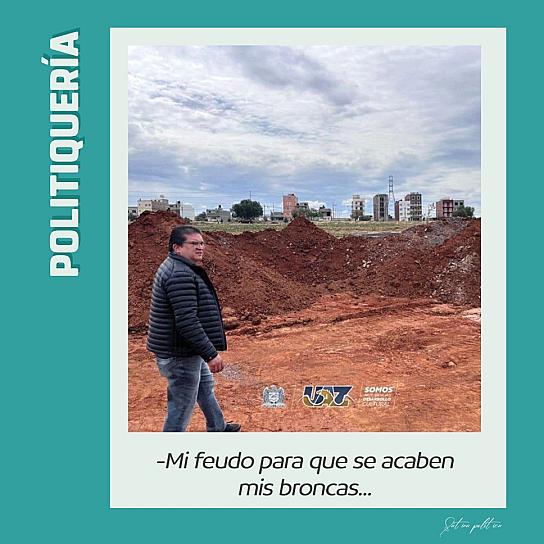 -Mi feudo para que se acaben mis broncas...