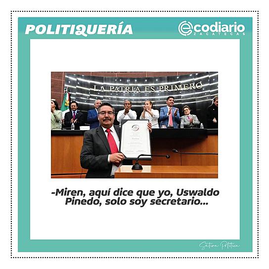 -Miren, aquí dice que yo, Uswaldo Pinedo, solo soy secretario...