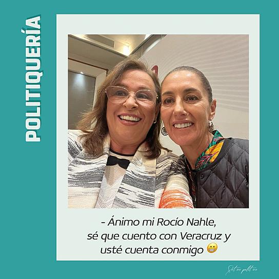 -Ánimo mi Rocío Nahle, sé que cuento con Veracruz y usté cuenta conmigo 😁