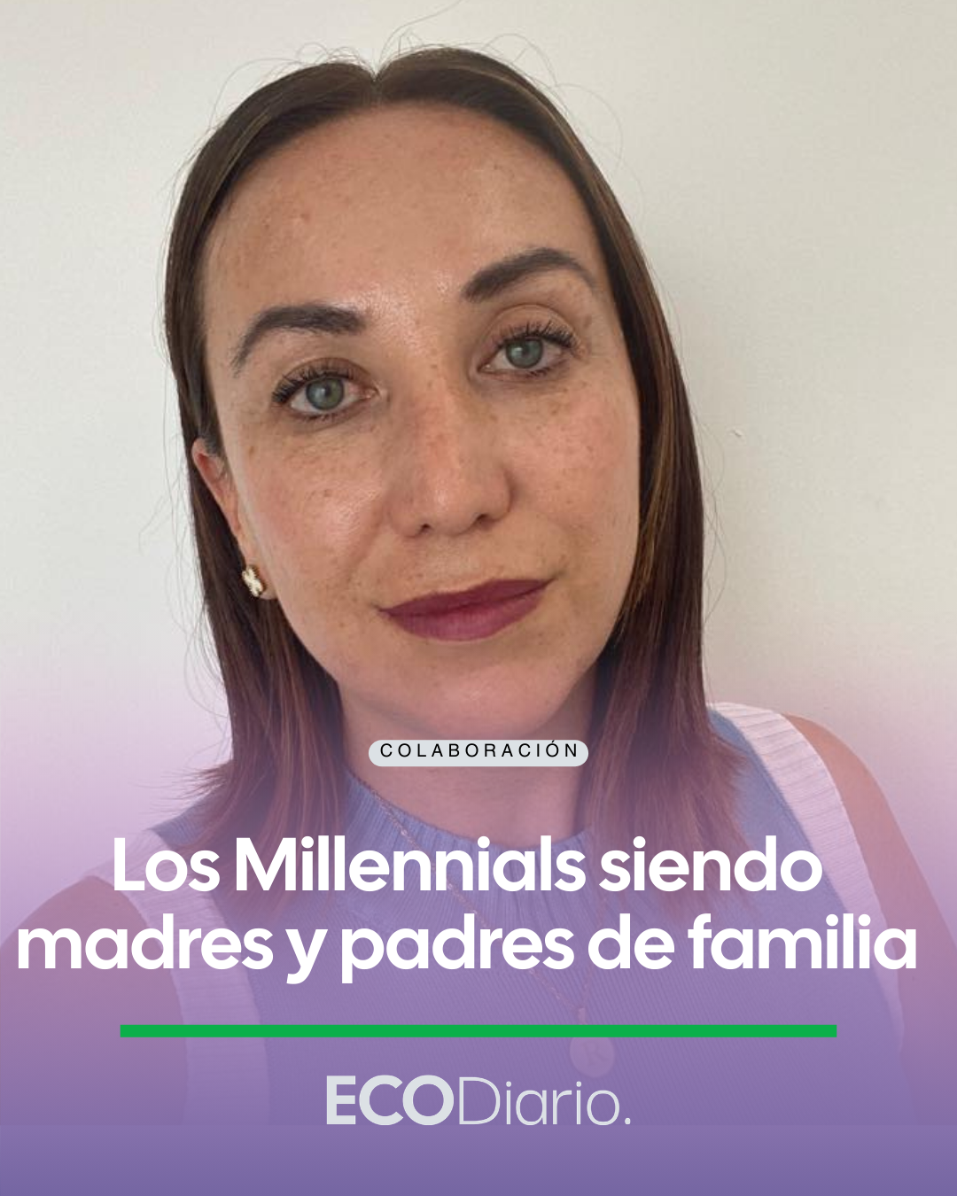 LOS MILLENNIALS SIENDO MADRES Y PADRES DE FAMILIA