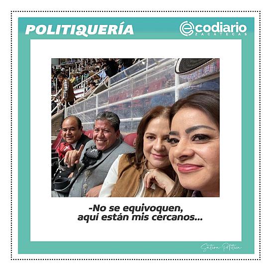 -No se equivoquen, aquí están mis cercanos...