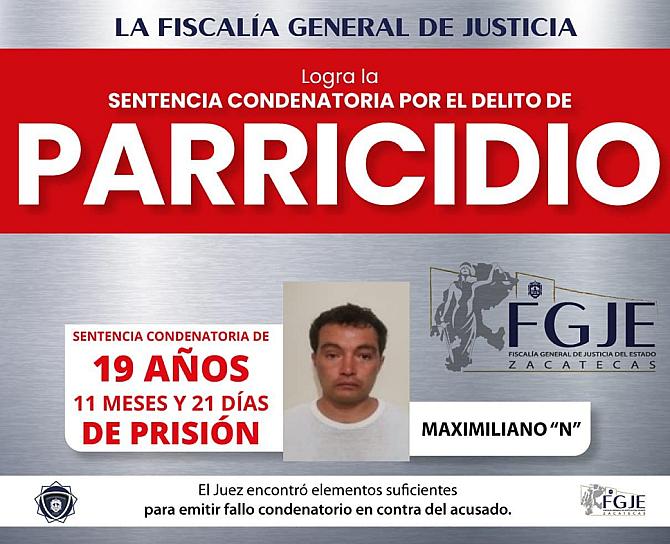 OBTIENE FGJEZ CONDENA CONTRA MAXIMILIANO POR DELITO DE PARRICIDIO