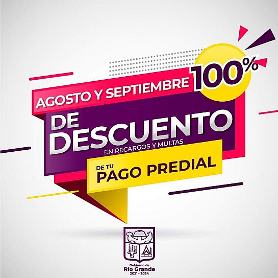 OFRECEN DESCUENTO EN PAGOS DE RECARGOS DEL PREDIAL EN RÍO GRANDE