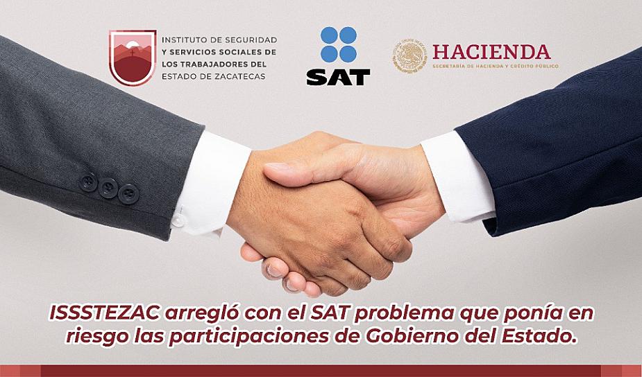 PAGA ISSSTEZAC ADEUDO DE 30.5 MDP DE LA PASADA ADMINISTRACIÓN CON EL SAT