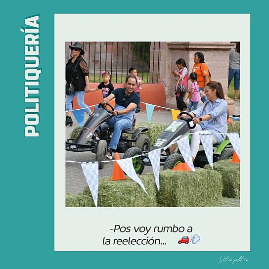 -Pos voy rumbo a la reelección...