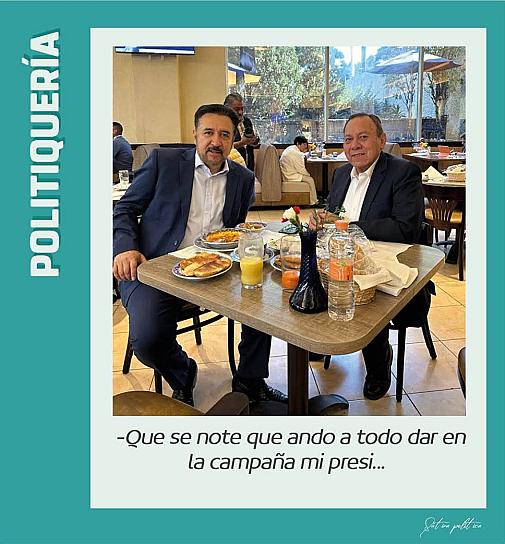 -Que se note que ando a todo dar en la campaña mi presi... 😅