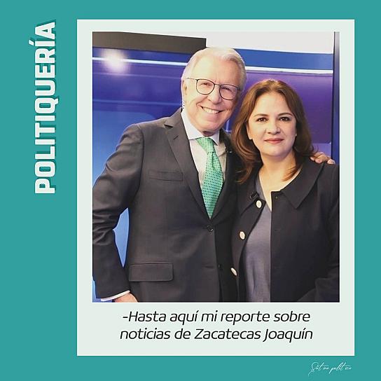 -Hasta aquí mi reporte sobre noticias de Zacatecas Joaquín
