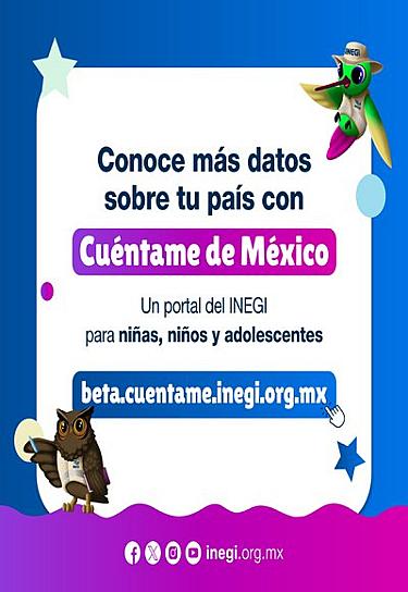 RELANZA INEGI SU PORTAL EN LÍNEA ‘CUÉNTAME DE MÉXICO’
