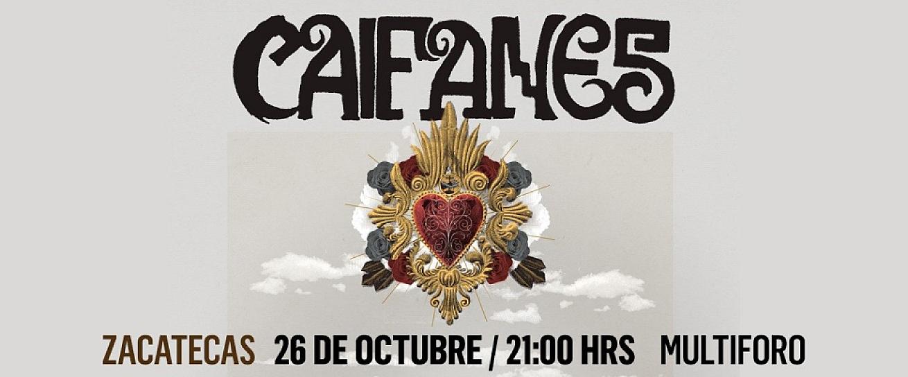 SE PRESENTARÁ CAIFANES EN ZACATECAS 
