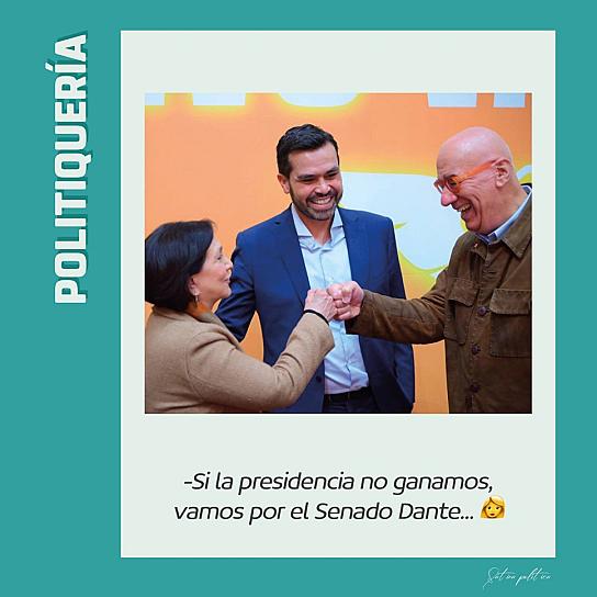- Si la presidencia no ganamos, vamos por el Senado Dante ... 