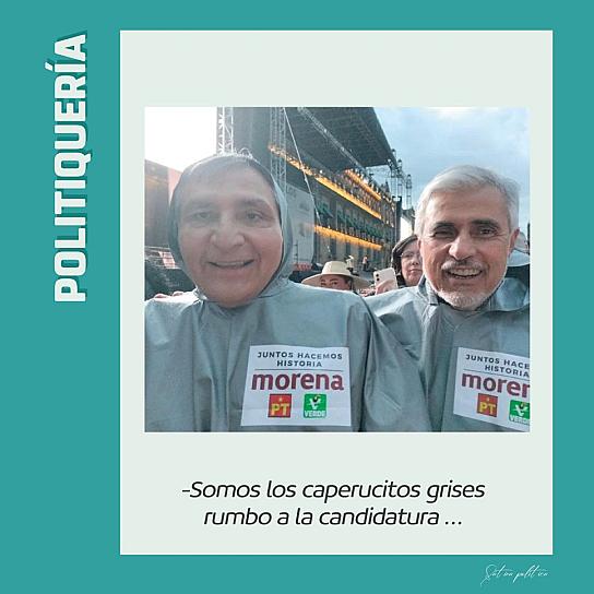 -Somos los caperucitos grises rumbo a la candidatura...