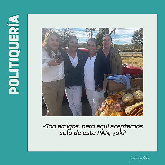 - Son amigos, pero aquí aceptamos solo de este PAN, ¿ok?