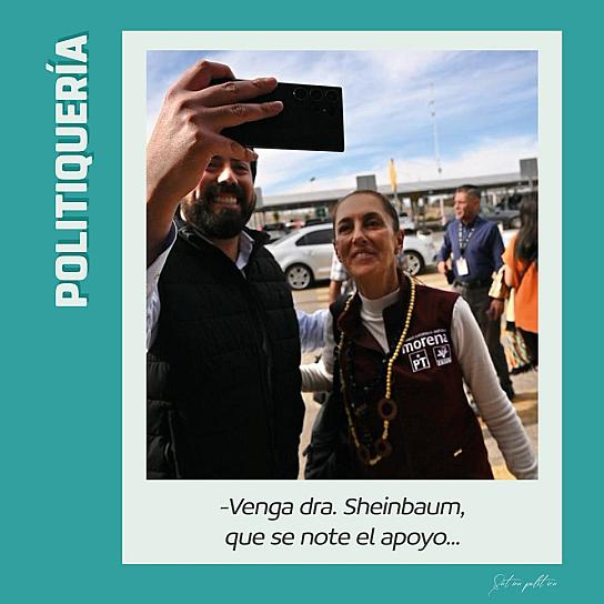 -Venga dra. Sheinbaum, que se note el apoyo...