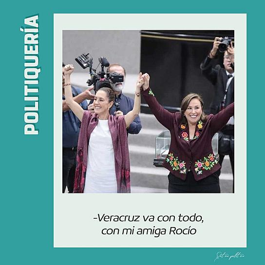 -Veracruz va con todo, con mi amiga Rocío