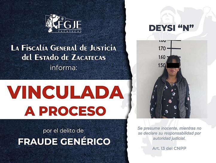 Vincula a proceso FGJEZ a mujer por participación en fraude genérico en Guadalupe 