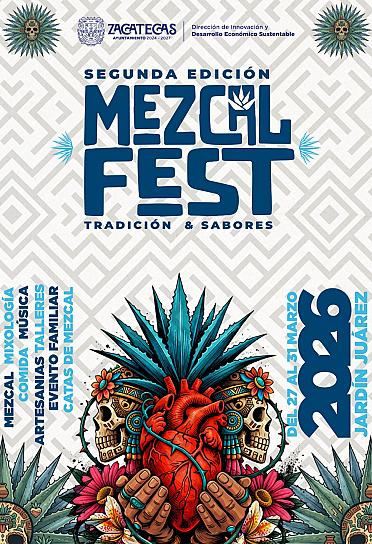 INVITA AYUNTAMIENTO DE ZACATECAS AL MEZCAL FEST 2026