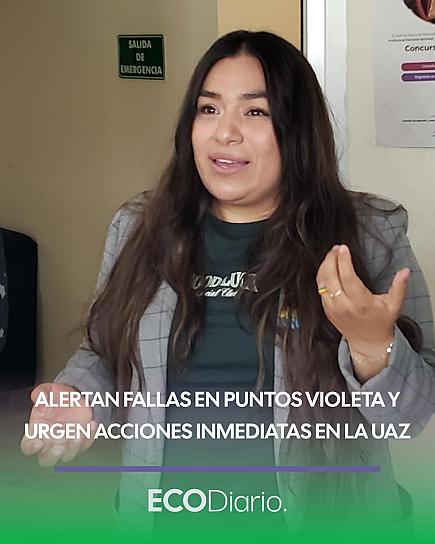 ALERTAN FALLAS EN PUNTOS VIOLETA Y URGEN ACCIONES INMEDIATAS EN LA UAZ