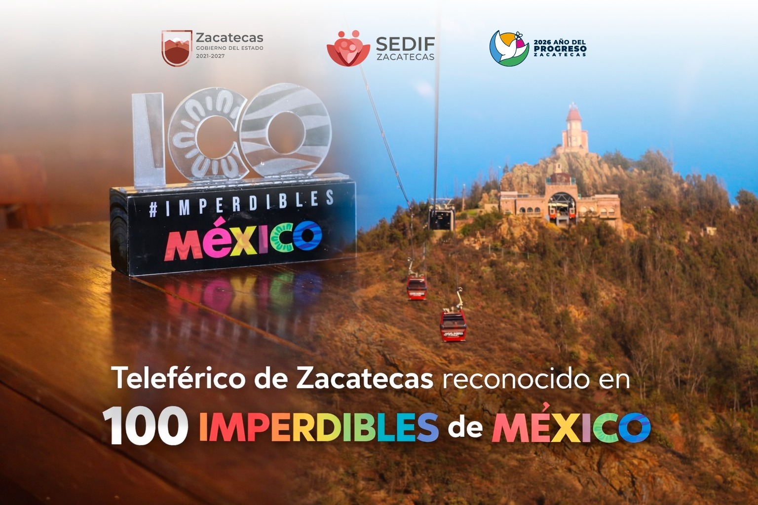 RECONOCEN TELEFÉRICO DE ZACATECAS ENTRE LOS 100 IMPERDIBLES