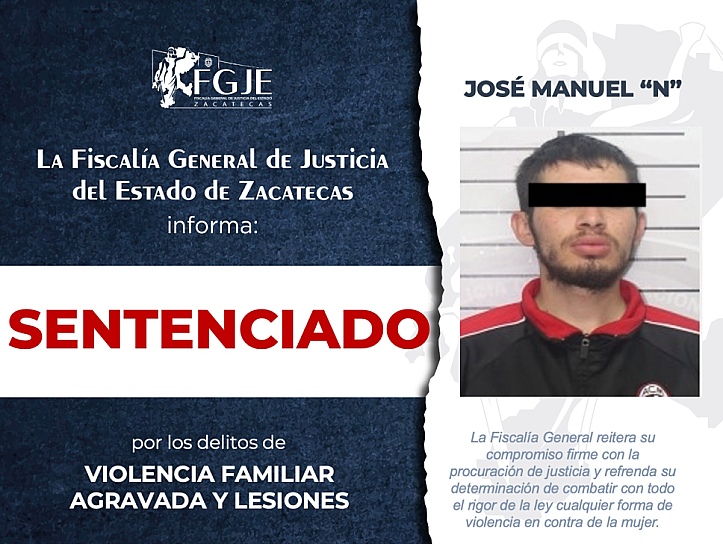 OBTIENE CONDENA FISCALÍA GENERAL POR VIOLENCIA FAMILIAR Y LESIONES EN GUADALUPE