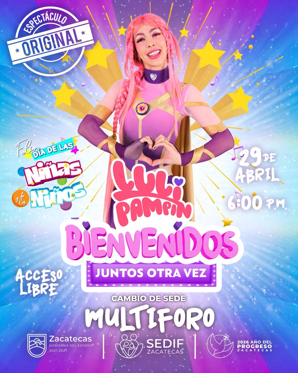 CAMBIO DE SEDE DEL CONCIERTO DE LULI PAMPIN EN ZACATECAS PARA BRINDAR MAYOR COMODIDAD A LAS FAMILIAS