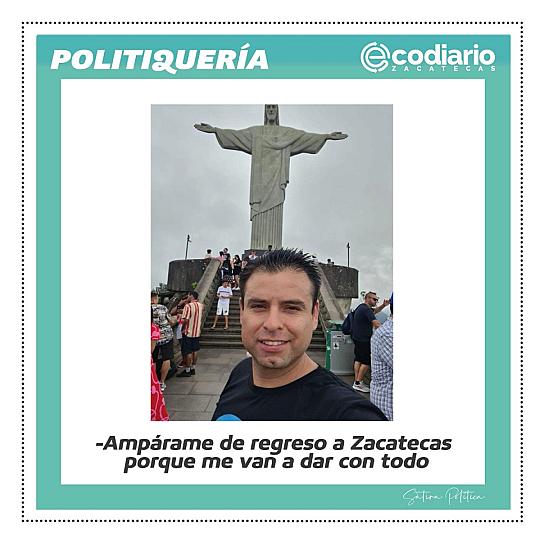 -Ampárame de regreso a Zacatecas porque me van a dar con todo