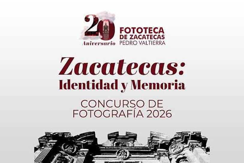 LANZA FOTOTECA DE ZACATECAS CONCURSO ESTATAL DE FOTOGRAFÍA