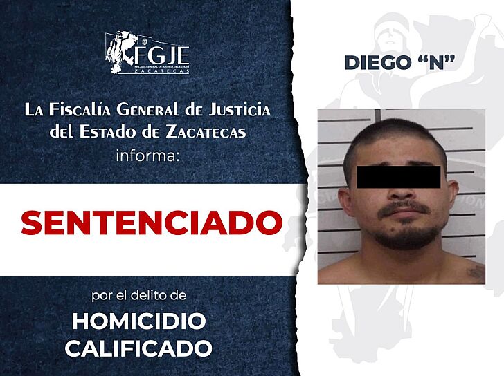 OBTIENE FGJEZ SENTENCIA CONDENATORIA CONTRA DIEGO "N" POR HOMICIDIO CALIFICADO