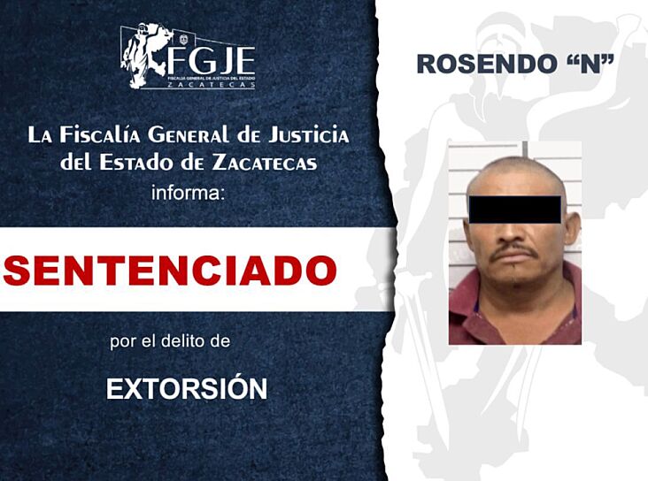 OBTIENE FGJEZ SENTENCIA CONDENATORIA POR EXTORSIÓN
