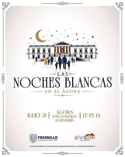 INVITA TURISMO DE FRESNILLO A DISFRUTAR LAS NOCHES BLANCAS EN ÁGORA