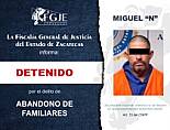 APREHENDE FGJEZ A MIGUEL “N” POR ABANDONO DE FAMILIARES