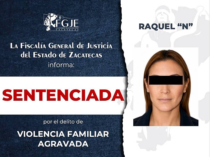 SENTENCIAN A RAQUEL “N” POR VIOLENCIA FAMILIAR AGRAVADA EN FRESNILLO