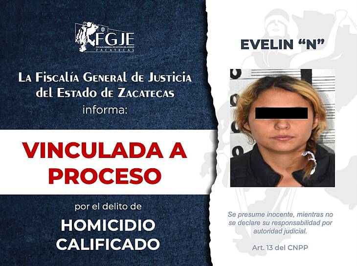 VINCULAN A EVELIN “N” POR HOMICIDIO CALIFICADO EN FRESNILLO