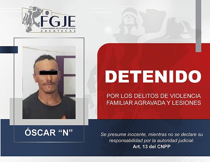 DETIENEN A ÓSCAR "N" POR VIOLENCIA FAMILIAR AGRAVADA Y LESIONES
