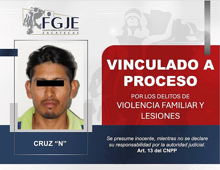 VINCULAN A CRUZ POR VIOLENCIA FAMILIAR Y LESIONES EN ZACATECAS