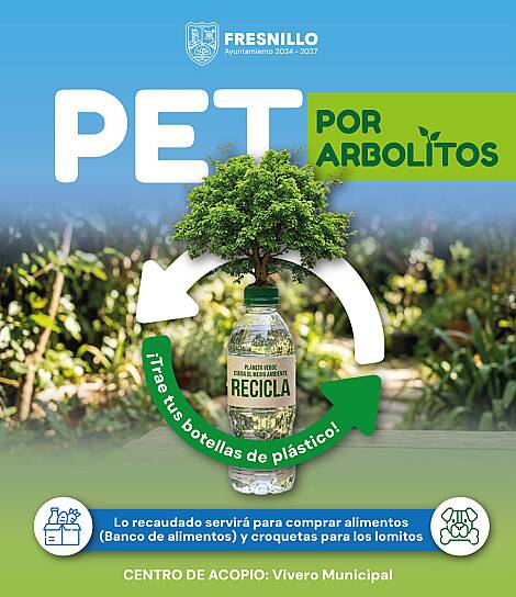 EMPRENDEN FRESNILLO LA CAMPAÑA PET POR ARBOLITOS