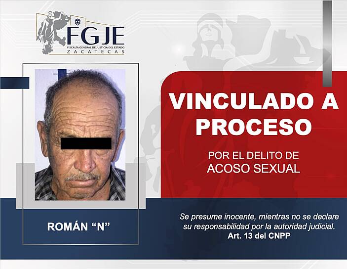 VINCULAN A ROMÁN “N” POR ACOSO SEXUAL EN JUAN ALDAMA