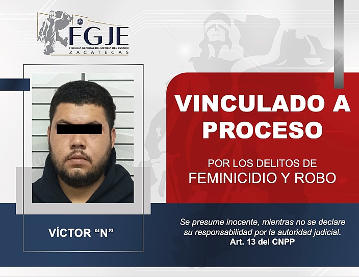 FGJEZ VINCULA A PROCESO A PRESUNTO FEMINICIDA