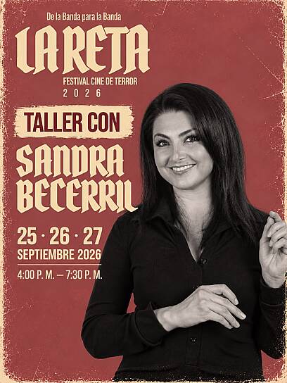 INVITA FESTIVAL CINE DE TERROR “LA RETA” A TALLER DE GUIÓN CON SANDRA BECERRIL