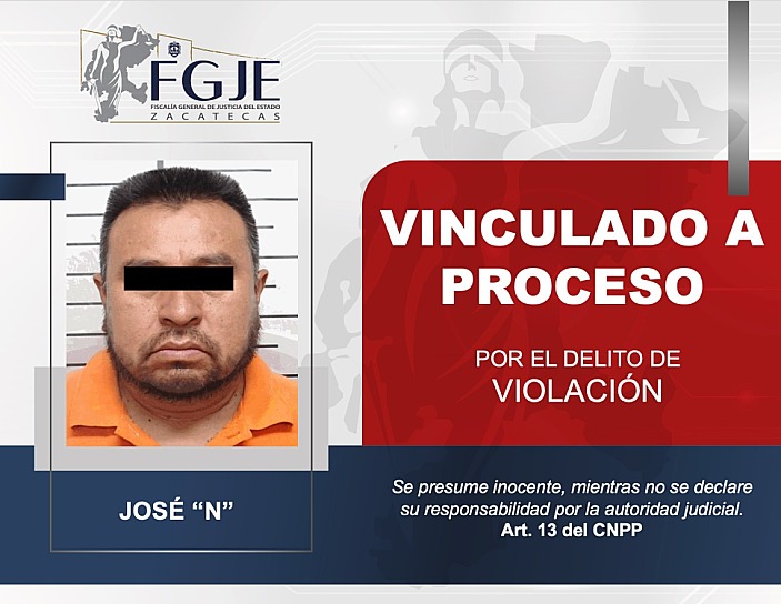 JOSÉ “N” ES VINCULADO A PROCESO POR VIOLACIÓN