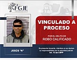VINCULAN A PROCESO A HOMBRE POR ROBO CALIFICADO EN FRESNILLO